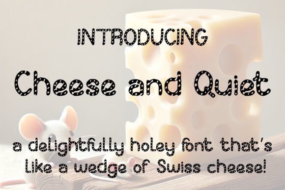Cheese and Quiet: A Playful Typeface for Modern Editorial Design