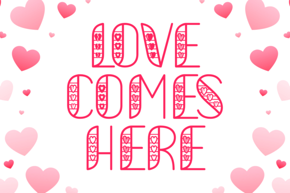 Love Comes Here: A Creative Font for Warm Brand Identity