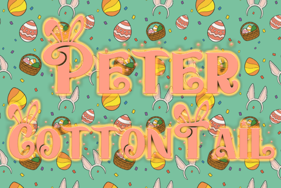 Peter Cottontail Font Review: A Springtime Staple for Easter Campaigns